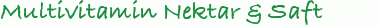 Multivitamin Nektar & Saft Multivitamin Nektar & Saft